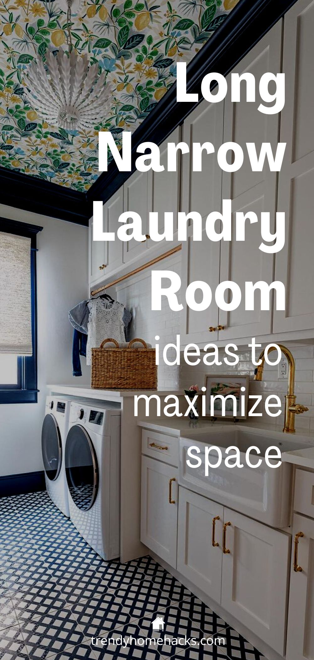 a Pinterest pin with a laundry photo in the background and text overlay 'Long Narrow Laundry Room - ideas to maximize space' is a handy image to share this post on social media.