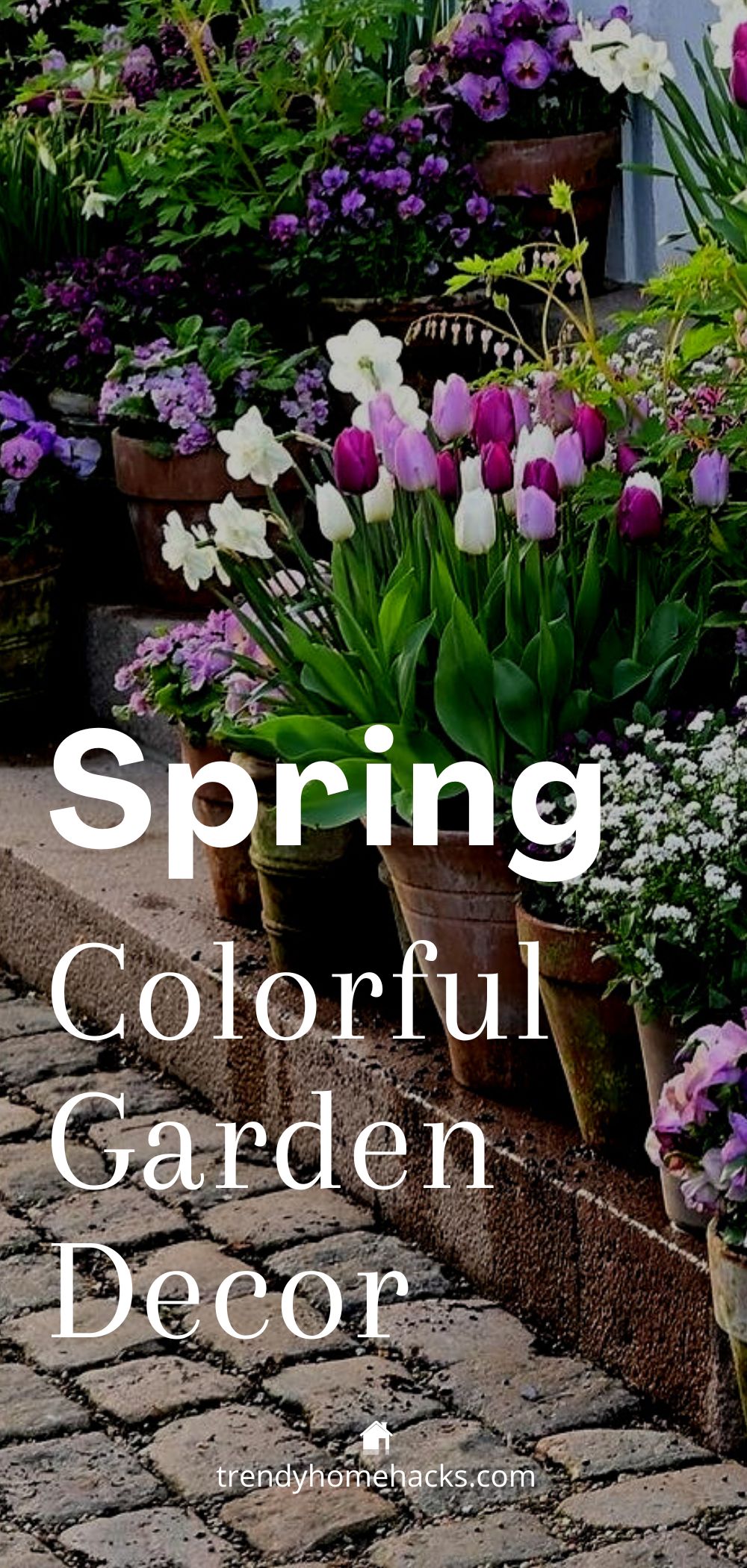 a Pinterest pin for this blog post entitled 'Colorful Garden Decor Ideas for the Spring Season.'