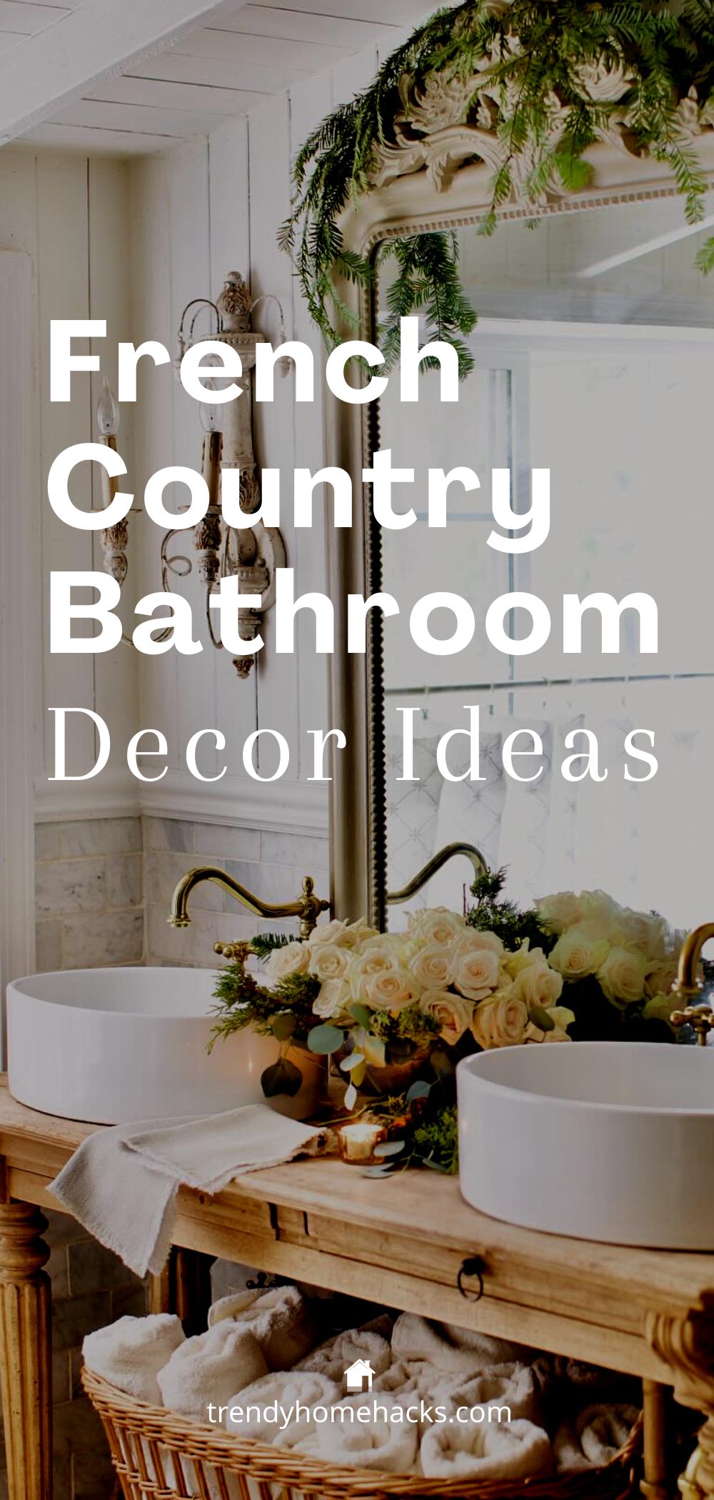 a Pinterest pin for this blog post entitled 'French Country Bathroom Decor Ideas: How to Achieve the Look.'