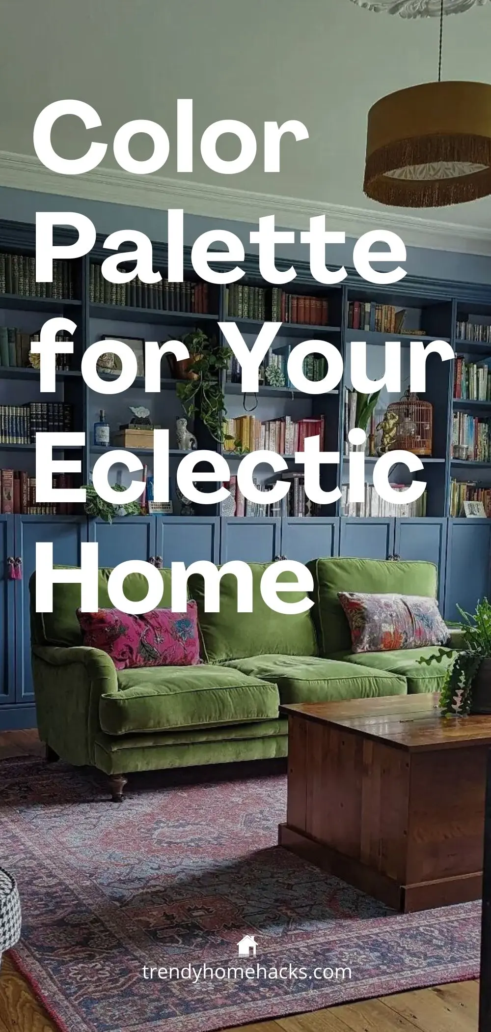 a tall Pinterest pin with a dark background image of a living room and text overlay "Color Palette for Your Eclectic Home."