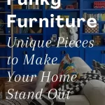 Pinterest pin with a dark image background and text overlay "Funky Furniture, unique pieces to make your home stand out".