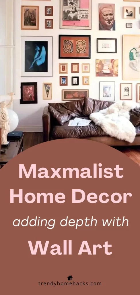 a pin image with text overlay 'Maximalist Home Decor: adding depth with Wall Art' with a background image of a living room maximalist style gallery wall.