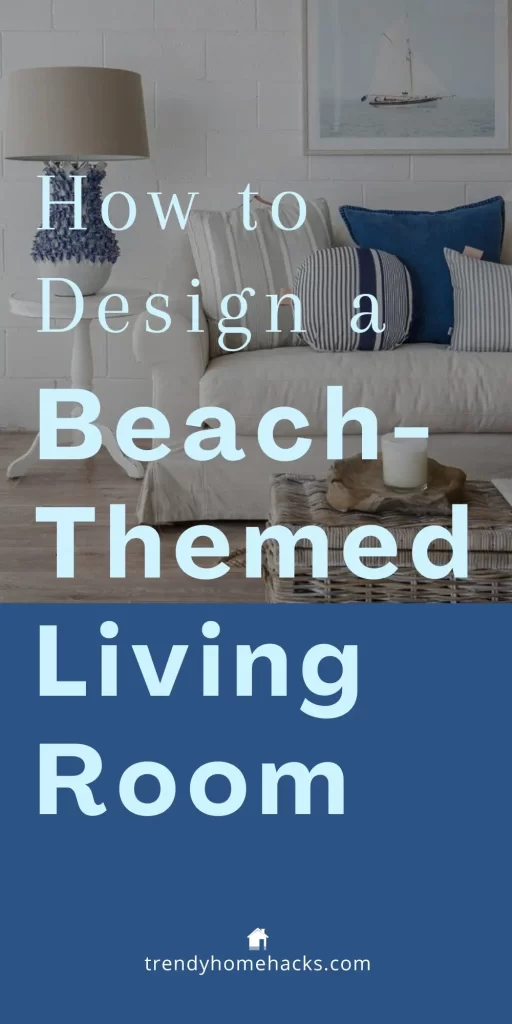 a tall pin image displaying overlay text saying 'How to design a beach-themed living room' ready to be used to share this post on Pinterest.