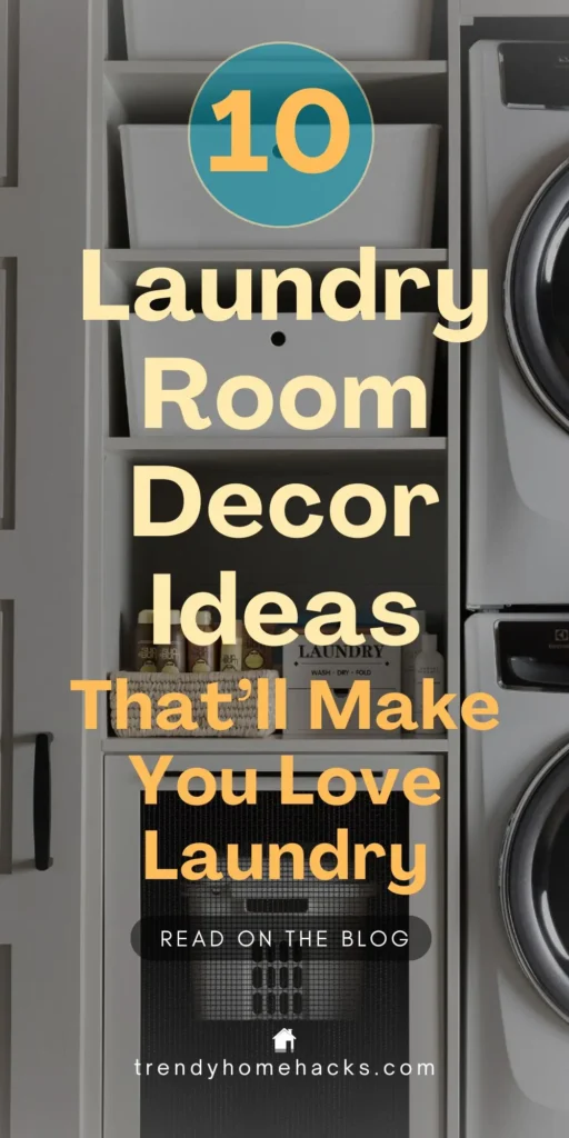 Neutral-toned laundry room with open shelving, storage baskets, and a modern washer and dryer. Overlay text reads “10 Laundry Room Decor Ideas That’ll Make You Love Laundry.”