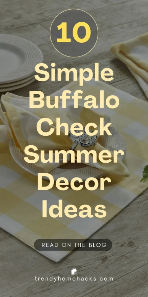 Yellow and white buffalo check table setting with neatly folded napkins, white dinnerware, and a silver napkin ring, with text overlay that reads “10 Simple Buffalo Check Summer Decor Ideas."