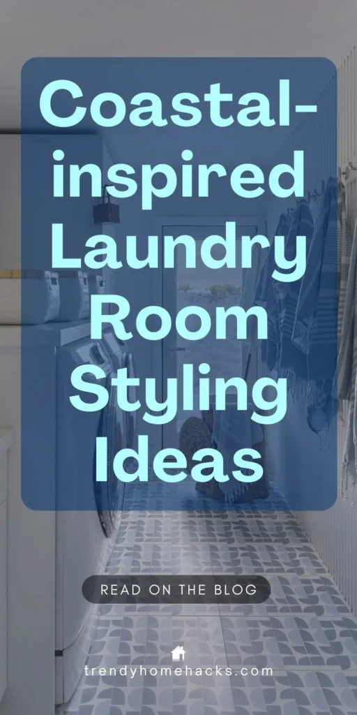 Overlay text “Coastal-inspired Laundry Room Styling Ideas” on a light-filled laundry room featuring blue patterned floor tiles, white cabinetry, a beach view through the door, and striped towels for a breezy, coastal aesthetic.