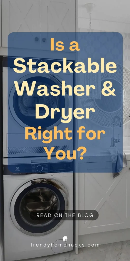 White laundry room with a modern stackable washer and dryer unit built into cabinetry. Text overlay reads “Is a Stackable Washer & Dryer Right for You?”