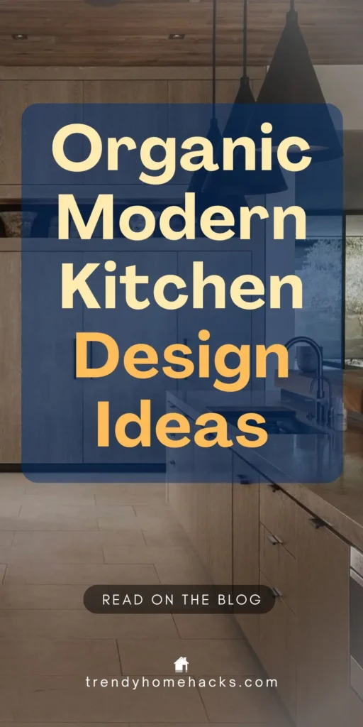 Organic modern kitchen featuring natural wood cabinetry, stone countertops, matte black pendant lights, and large windows. Text overlay reads “Organic Modern Kitchen Design Ideas.”