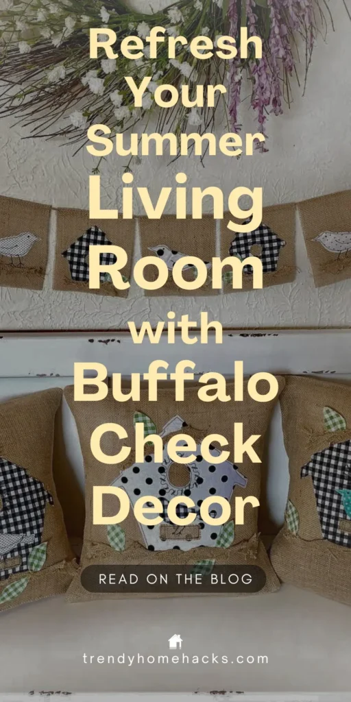 Decorative summer living room display featuring burlap pillows and wall garland with black and white buffalo check accents, adding a rustic farmhouse charm to the space.