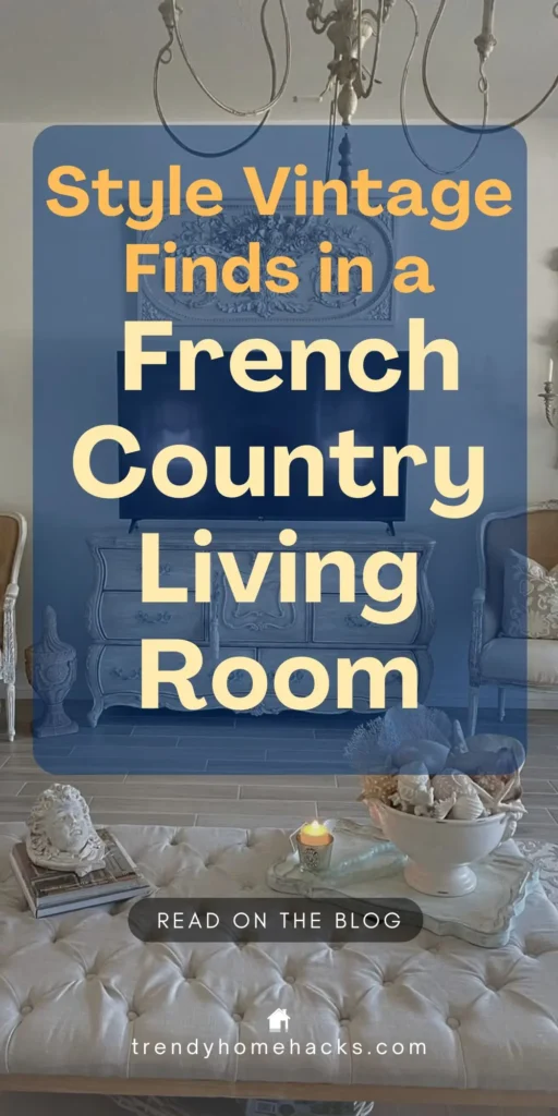 French country living room with vintage-style furniture including an ornate dresser, tufted ottoman, and classic armchairs. Overlay text reads “Style Vintage Finds in a French Country Living Room.”
