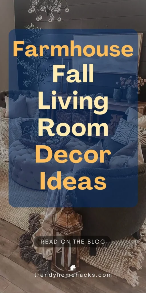 Farmhouse-style fall living room featuring a tufted ottoman, cozy throw blankets, woven baskets, pillows with warm tones, and a rustic wooden lantern. Text overlay reads “Farmhouse Fall Living Room Decor Ideas.