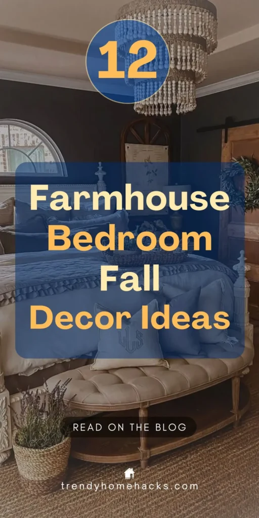 Bedroom with farmhouse-style fall decor, blue and neutral tones, a charming chandelier, plants, and a tufted bench at the foot of the bed. Text overlay states "farmhouse bedroom fall decor ideas."