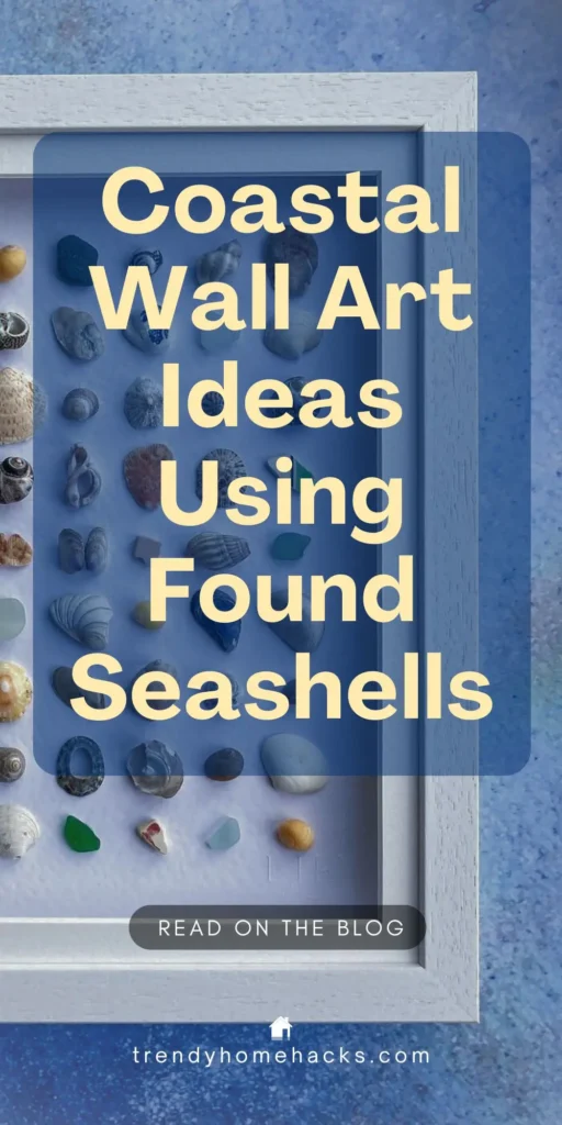 Framed seashell wall art displayed on a blue background with the text "Coastal Wall Art Ideas Using Found Seashells."