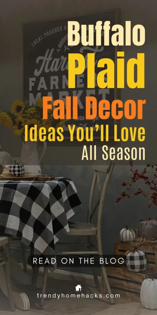 A cozy fall table decorated with a black-and-white buffalo plaid tablecloth, sunflowers in a white pitcher, and farmhouse-style pumpkins; text overlay reads “Buffalo Plaid Fall Decor Ideas You’ll Love All Season.”