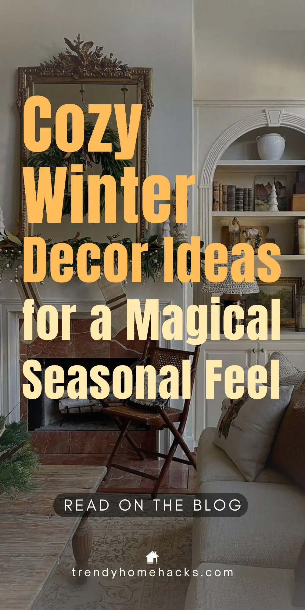 Inviting winter living room with layered neutral tones, greenery, and rustic accents around a fireplace, showcasing cozy winter decor ideas for a magical seasonal feel.