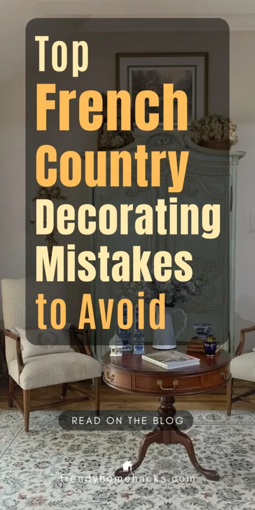 A traditionally styled French Country sitting room featuring a carved armoire, two armchairs with checkered upholstery, a round wood table with books and ceramics, and a floral-patterned area rug. Text overlay reads: “Top French Country Decorating Mistakes to Avoid.”