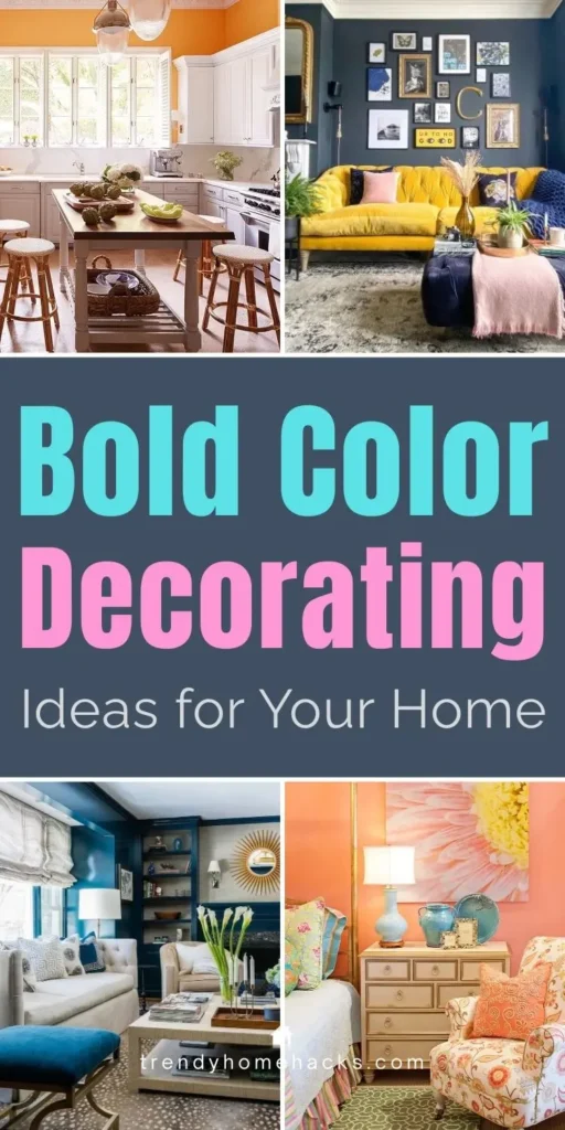 Collage pin showing bold color decorating ideas for your home, featuring vibrant kitchens, colorful living rooms, statement walls, layered textiles, and rich accent colors used throughout the interior.