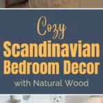 Scandinavian bedroom with natural wood furniture, soft neutral bedding, and warm minimalist decor creating a cozy Nordic atmosphere.