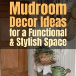 Mudroom Decor Ideas That Instantly Elevate Your Space