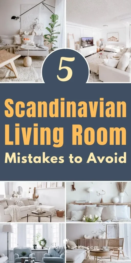 Scandinavian living room mistakes to avoid, featuring light neutral interiors with white sofas, natural wood furniture, minimalist decor, soft textiles, and common Scandinavian design styling errors.