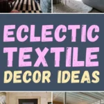 Eclectic textile decor ideas featuring layered fabrics, mixed patterns, cozy living rooms, and bold bedroom textiles.