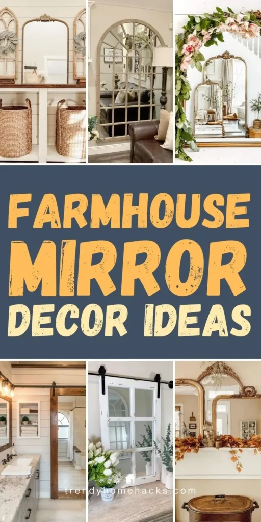 Farmhouse mirror decor ideas showcasing arched mirrors, rustic windowpane mirrors, and vintage frames in cozy interiors.