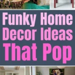 Colorful funky home decor ideas featuring bold wallpaper, vibrant accent furniture, playful patterns, and statement decor pieces that add personality and visual interest to modern living spaces.
