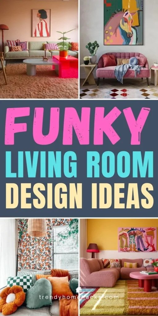 Collage of four colorful living rooms with bold art, patterned cushions, and vibrant furniture, showcasing how to design a funky living room. Text overlay reads "Funky Living Room Design Ideas.