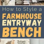 Farmhouse entryway bench styling ideas featuring rustic wooden benches, cozy throw pillows, woven baskets, greenery, wall hooks, and layered neutral decor in a warm farmhouse entryway.
