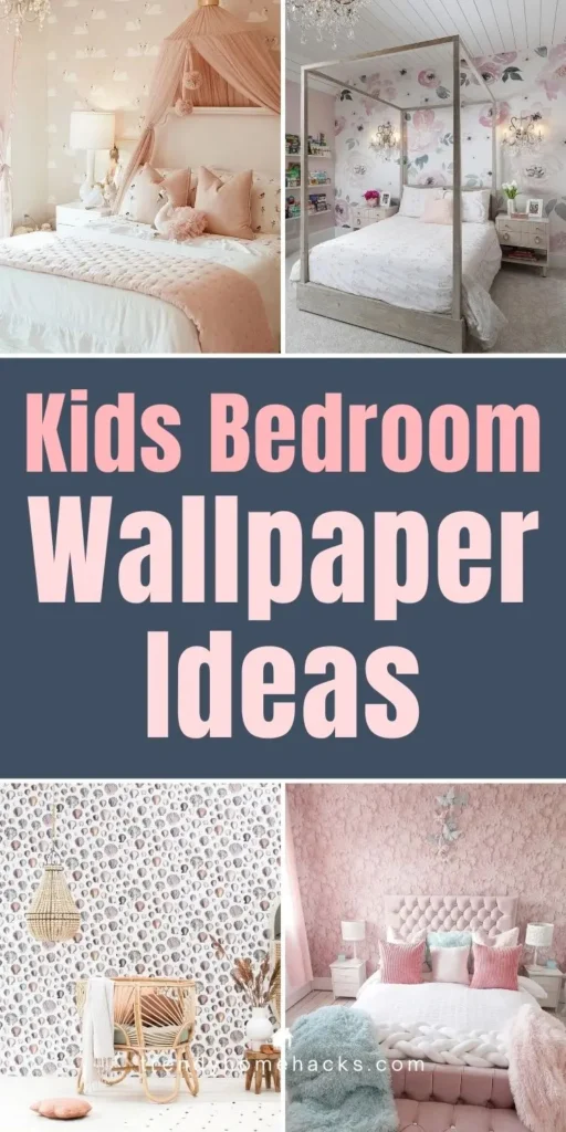Collage of kids bedroom wallpaper ideas featuring soft pink, floral, whimsical, and playful designs styled in cozy and stylish children’s bedrooms.