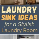 Collage of stylish laundry room sink ideas featuring farmhouse apron sinks, modern utility sinks, neutral cabinetry, open shelving, and decor accents in cozy and modern laundry rooms.