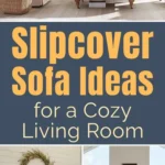 Collage of three living rooms featuring stylish slipcover sofas, with the text "Slipcover Sofa Ideas for a Cozy Living Room" in bold letters.