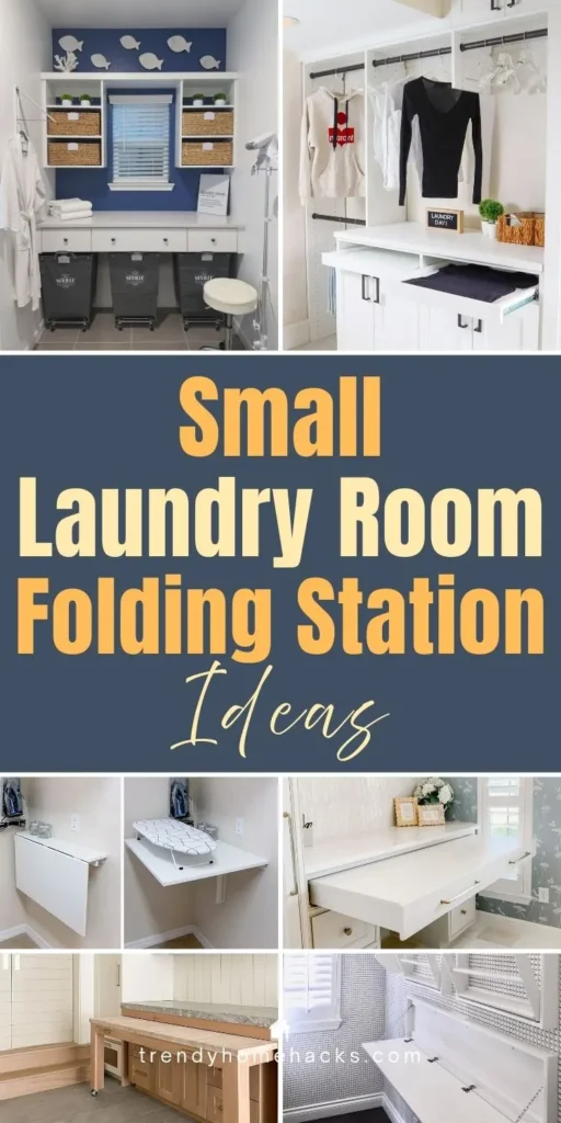 Collage of small laundry room folding station ideas featuring built-in countertops, pull-out and fold-down folding tables, wall-mounted solutions, hanging rods, and space-saving laundry room organization designs.