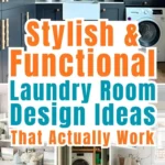 Collage of stylish and functional laundry room design ideas featuring built-in cabinetry, farmhouse sinks, stacked washer and dryer units, patterned tile, smart storage solutions, and space-saving laundry room layouts.
