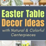 Easter table decor ideas with natural and colorful centerpieces, featuring moss bunny, pastel eggs, greenery runners, and spring floral arrangements.