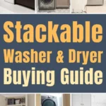 Stackable washer and dryer buying guide with space-saving laundry closet and utility room design ideas.